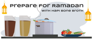 Prepare for Ramadan: How HAPI Bone Broth Helps You Stay Energized During Fasting